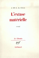 L'Extase matérielle - Gallimard - 24/03/1967