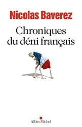 Chroniques du déni français de Nicolas Baverez