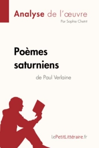 Poèmes saturniens de Paul Verlaine (Analyse de l'oeuvre) - Analyse complète et résumé détaillé de l'oeuvre de Sophie lePetitLitteraire