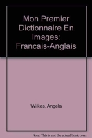 Mon premier dictionnaire en images - Français-anglais