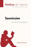 Soumission de Michel Houellebecq (Fiche de lecture) Analyse complète et résumé détaillé de l'oeuvre