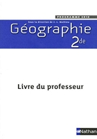 Géographie 2e - Livre du professeur, programme 2010