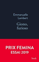 Giono, furioso - Prix Femina Essai 2019