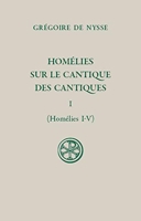 Homélies sur le cantique des cantiques - Tome 1 (Homélies I-V) (01)