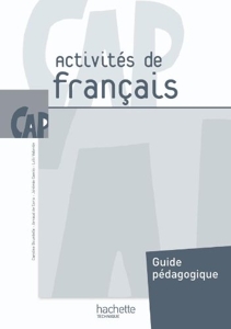 Activités de Français CAP - Livre professeur - Ed.2010 de Caroline Bourdelle