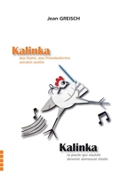 Kalinka - La poule qui voulait devenir danseuse étoile