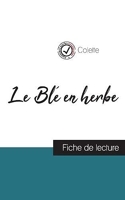 Le Blé en herbe de Colette (fiche de lecture et analyse complète de l'oeuvre)