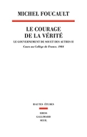 Le Courage de la vérité , tome 2 - Le gouvernement de soi et des autres. 1984