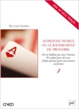 Alfred de Musset, le ravissement du proverbe de Sylvain Ledda ( 6 octobre 2012 )