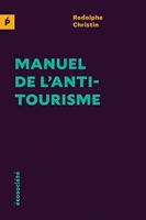 Manuel de l'antitourisme