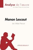 Manon Lescaut de L'Abbé Prévost (Analyse de l'oeuvre) Comprendre la littérature avec lePetitLittéraire.fr