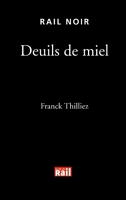 Deuils De Miel - La Vie Du Rail - 14/03/2006