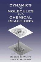 Dynamics of Molecules and Chemical Reactions