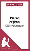 Pierre et Jean de Guy de Maupassant (Fiche de lecture) Résumé complet et analyse détaillée de l'oeuvre
