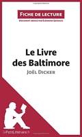 Le Livre des Baltimore de Joël Dicker (Fiche de lecture) Analyse complète et résumé détaillé de l'oeuvre