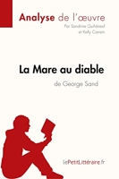 La Mare au diable de George Sand (Analyse de l'œuvre) Comprendre la littérature avec lePetitLittéraire.fr