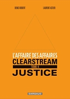 L'Affaire des affaires - Tome 4 - Clearstream Justice