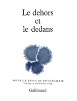 Le Dehors et le dedans - Nouvelle revue de psychanalyse Tome 9