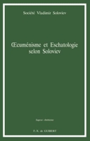 Oecuménisme et eschatologie selon Soloviev