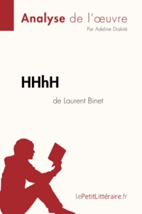 HHhH de Laurent Binet (Analyse de l'oeuvre) - Analyse complète et résumé détaillé de l'oeuvre d'Adeline lePetitLitteraire