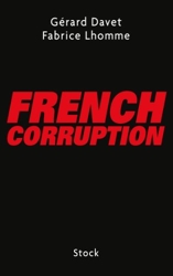 French Corruption de Gérard Davet