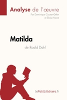 Matilda de Roald Dahl (Analyse de l'oeuvre) Analyse complète et résumé détaillé de l'oeuvre