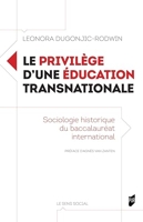 Le privilège d'une éducation transnationale - Sociologie historique du baccalauréat international