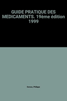 Guide pratique des médicaments Dorosz - Edition 1999