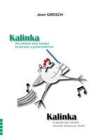 Kalinka, la poule qui voulait devenir danseuse étoile