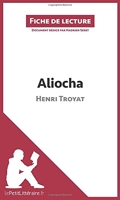 Aliocha d'Henri Troyat (Fiche de lecture) Analyse complète et résumé détaillé de l'oeuvre