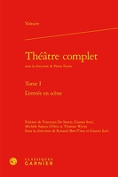 Théâtre complet - L'entrée en scène (Tome I)