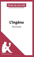 L'Ingénu de Voltaire (Fiche de lecture) Résumé complet et analyse détaillée de l'oeuvre