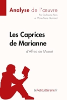 Les Caprices de Marianne d'Alfred de Musset (Analyse de l'oeuvre) Comprendre la littérature avec lePetitLittéraire.fr