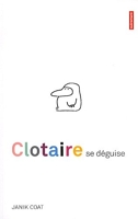 Clotaire Se Deguise - Autrement - 14/10/2009