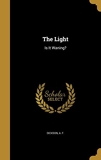 The Light - Is It Waning? - Wentworth Press - 28/08/2016