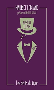 Arsène Lupin, Les Dents du tigre de Maurice Leblanc