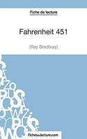 Fahrenheit 451 de Ray Bradbury (Fiche de lecture) Analyse complète de l'oeuvre
