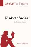 La Mort à Venise de Thomas Mann (Analyse de l'oeuvre) Analyse complète et résumé détaillé de l'oeuvre