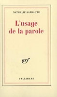 L'Usage de la parole - Gallimard - 21/02/1980