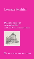 Plaisirs d'amour, Jours d'amitié - De Marcel Proust et Reynaldo Hahn