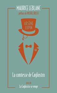 Arsène Lupin, La Comtesse de Cagliostro - suivi de La Cagliostro se venge de Maurice Leblanc