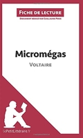Micromégas de Voltaire (Fiche de lecture) Résumé complet et analyse détaillée de l'oeuvre