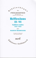 Réflexions II-VI - Cahiers noirs (1931-1938)