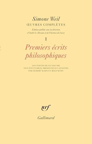 Oeuvres complètes - Premiers écrits philosophiques, Simone Weil