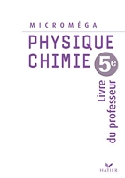 Microméga Physique-Chimie 5e éd 2006 - Livre du professeur