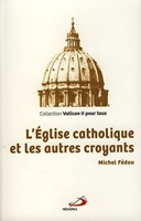 Eglise Catholique Et Les Autres Croyants (L')