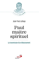 Paul, maître spirituel - La transmission d'un éblouissement