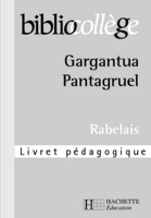 Gargantua , Pantagruel , livret pédagogique - Hachette Education - 2000