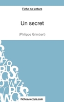 Un secret - Philippe Grimbert (Fiche de lecture) Analyse complète de l'oeuvre