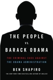 The People vs. Barack Obama - The Criminal Case Against the Obama Administration